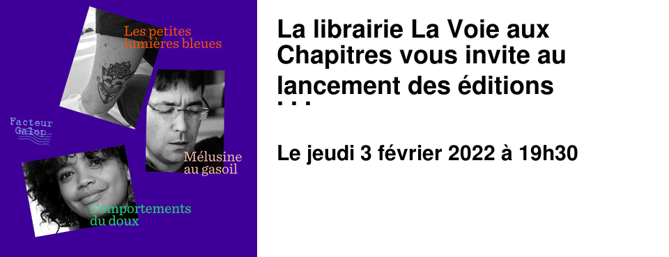 La librairie La Voie aux Chapitres vous invite au lancement des �ditions Facteur Galop