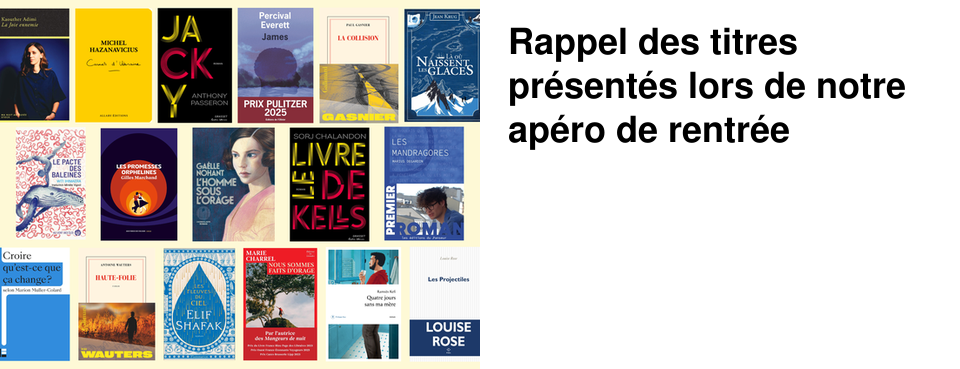 Rappel des titres pr�sent�s lors de notre ap�ro de rentr�e