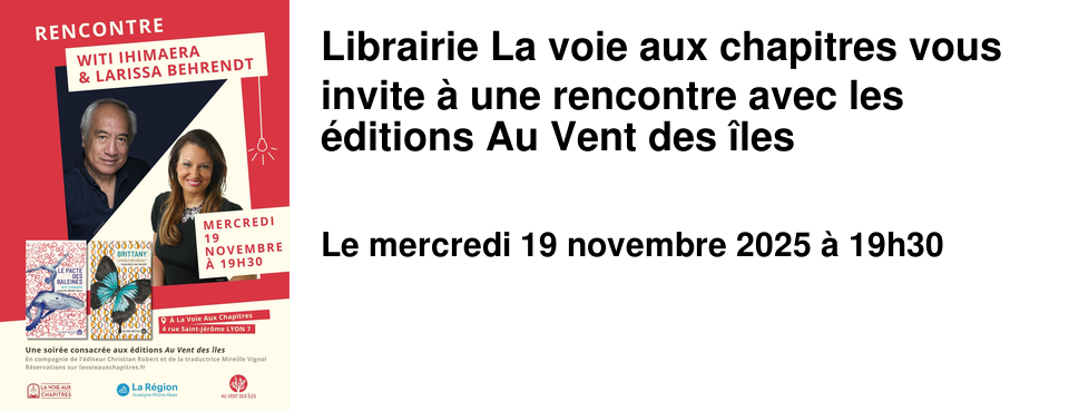 Librairie+La+voie+aux+chapitres+vous+invite+�+une+rencontre+avec+les+�ditions+Au+Vent+des+�les