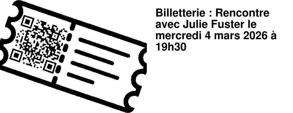 Billetterie : Rencontre avec Julie Fuster le mercredi 4 mars 2026 � 19h30