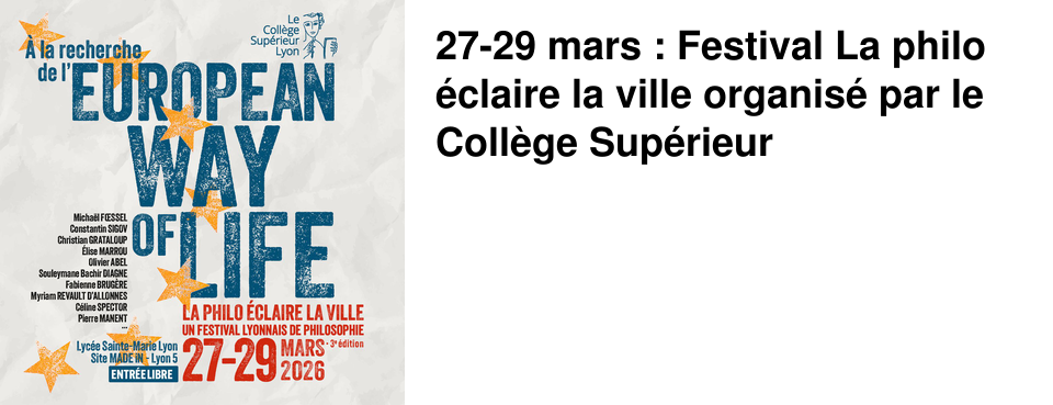 27-29 mars : Festival La philo �claire la ville organis� par le Coll�ge Sup�rieur
