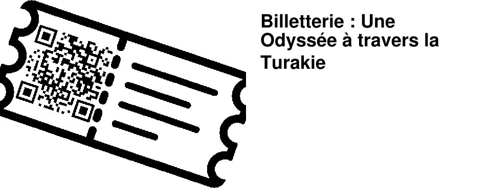 Billetterie : Une Odyss�e � travers la Turakie