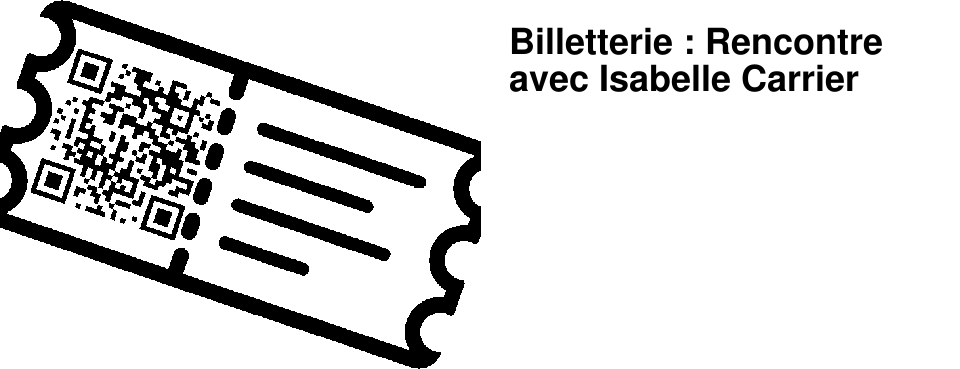 Billetterie : Rencontre avec Isabelle Carrier